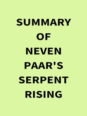 cover image of Summary of Neven Paar's Serpent Rising
